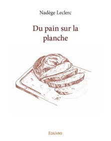 Du pain sur la planche