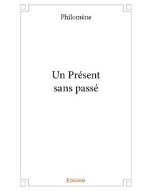 Un présent sans passé