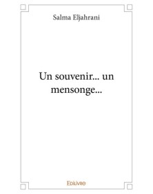 Un souvenir... un mensonge...