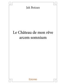 Le château de mon rêve -...