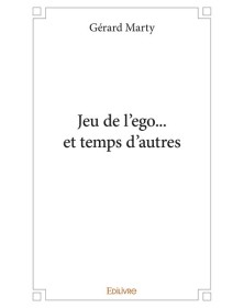 Jeu de l’ego et… temps...
