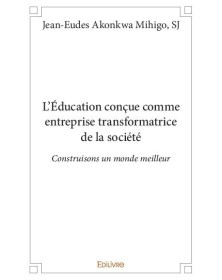 L'éducation conçue comme...