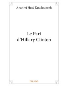 Le pari d'hillary clinton