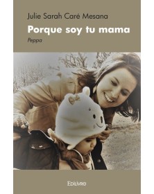 Porque soy tu mama
