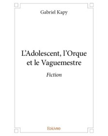 L'adolescent, l'orque et le...