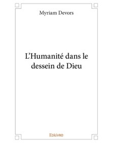 L'humanité dans le dessein...