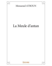 La meule d'antan