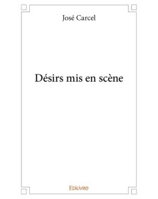 Désirs mis en scène