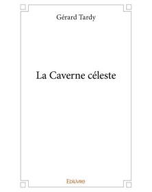 La caverne céleste