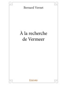 à la recherche de vermeer