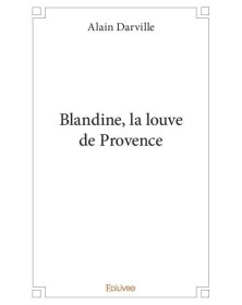 Blandine, la louve de provence