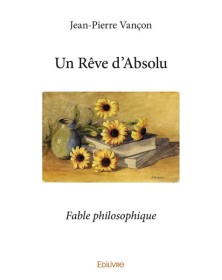Un rêve d'absolu