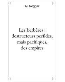 Les berbères, destructeurs...