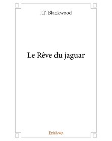 Le rêve du jaguar