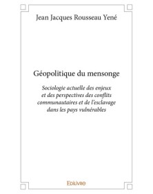 Géopolitique du mensonge....