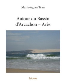 Autour du bassin d’arcachon...