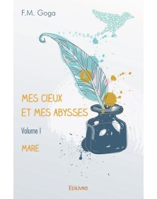 Mes cieux et mes abysses -...