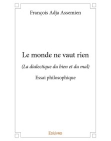 Le monde ne vaut rien