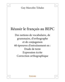 Réussir le français au bepc