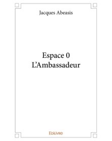 Espace 0 - l'ambassadeur