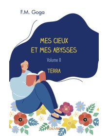 Mes cieux et mes abysses -...