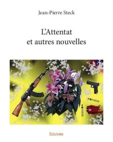 L'attentat et autres nouvelles