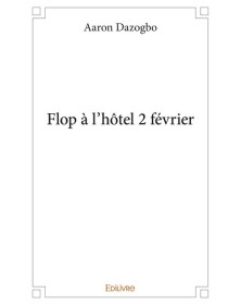 Flop à l'hôtel 2 février