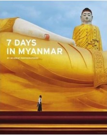 7 Days in Myanmar: A...